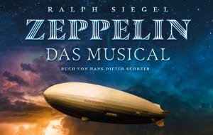Zeppelin - Das Musical Plakat © © Füssen Tourismus und Marketing
